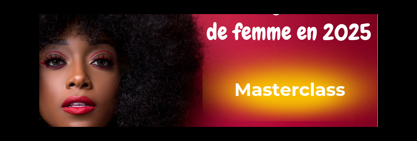  Masterclass : Comment affirme ta légitimité de femme en 2025