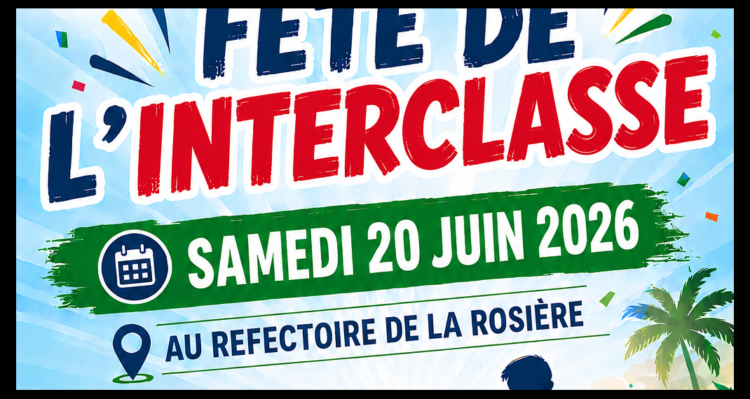 FÊTE DE L'INTERCLASSE 2026 – LAMENTIN