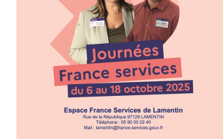 Journées France Services – du 6 au 18 octobre 2025 À l'Espace France Services du Lamentin
