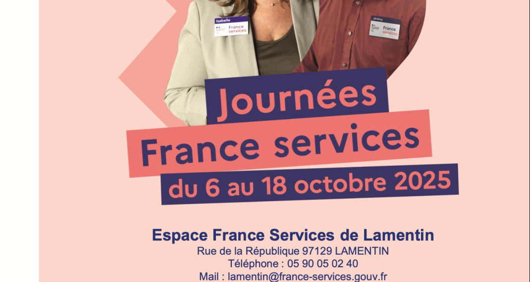 Journées France Services – du 6 au 18 octobre 2025 À l'Espace France Services du Lamentin